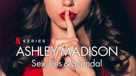 Ashley Madison Documentary on Netflix: A Look Back at a Scandal and its Aftermath