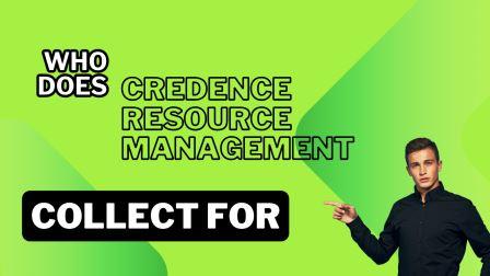 Who Does Credence Resource Management Collect For?