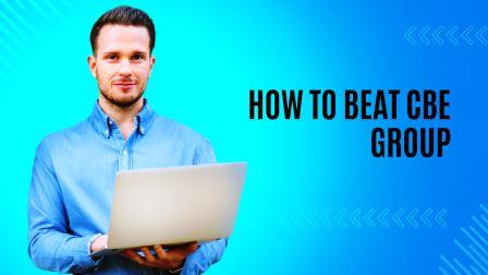 How to Beat CBE Group