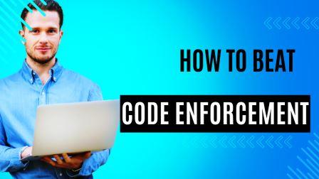 How to Beat Code Enforcement