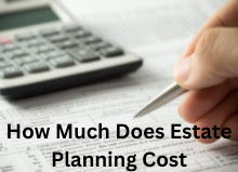 How Much Does Estate Planning Cost