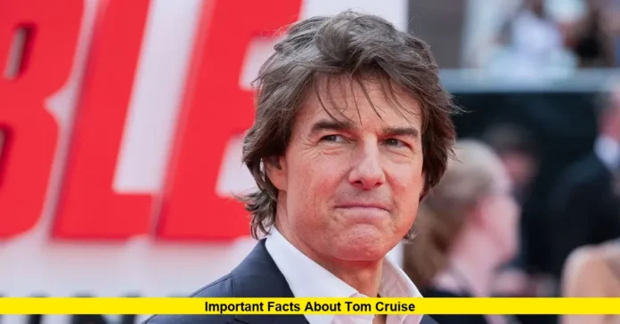 Important Facts About Tom Cruise