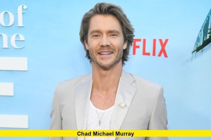 Chad Michael Murray