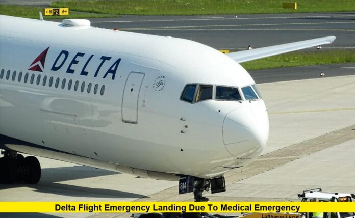 Delta Flight Emergency Landing Due to Medical Emergency