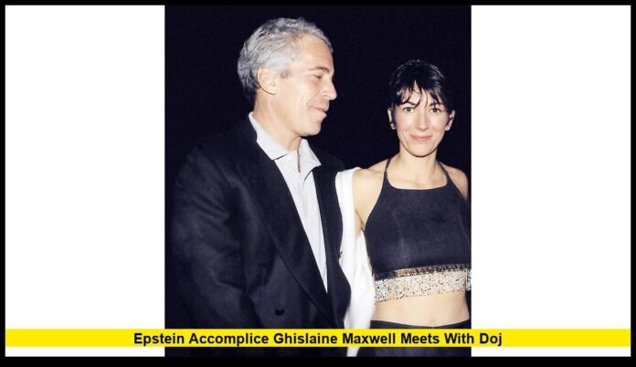 Epstein accomplice Ghislaine Maxwell meets with DOJ