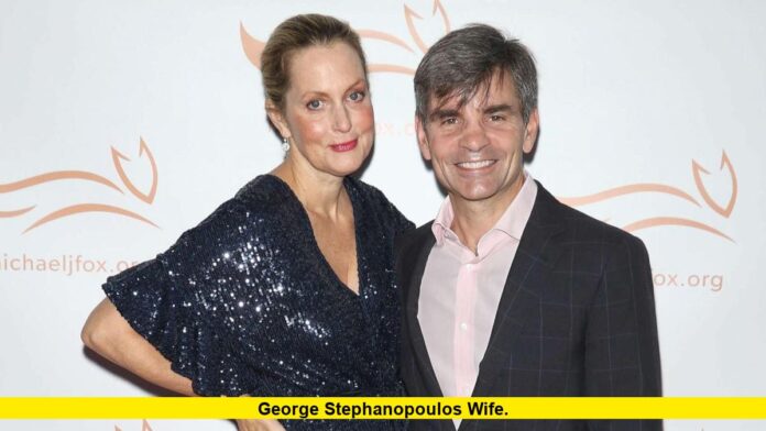 George Stephanopoulos Wife