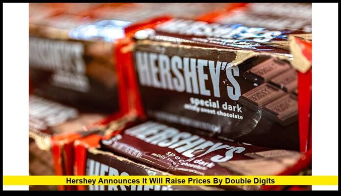 Hershey Announces it Will Raise Prices by Double Digits