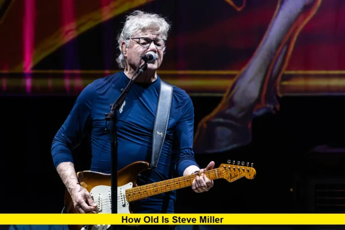 How Old Is Steve Miller