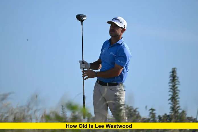 How old is Lee Westwood