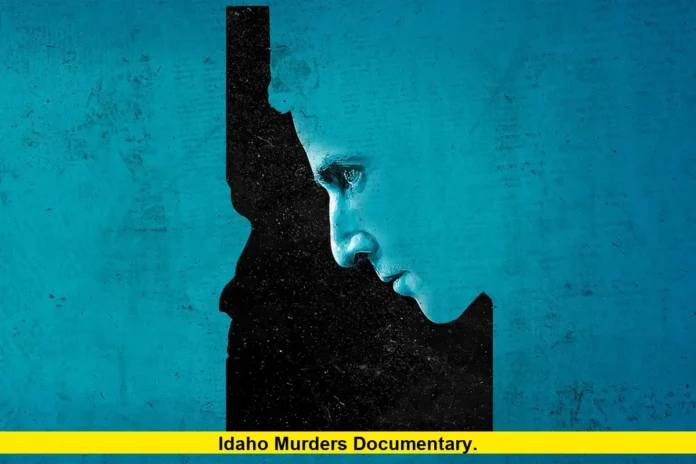 Idaho murders documentary.
