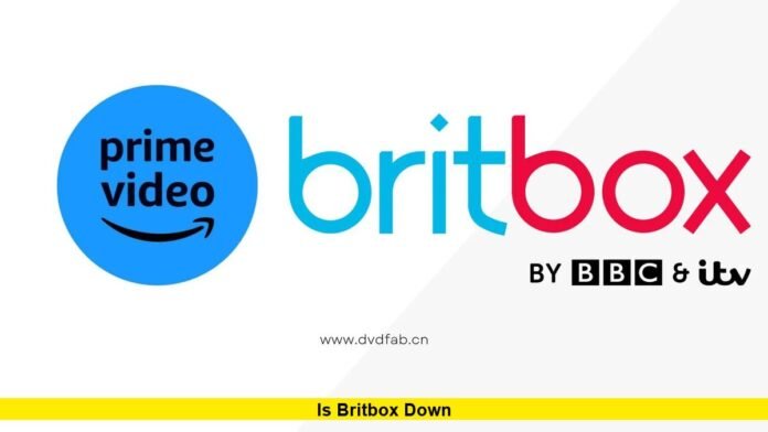 Is BritBox Down: Latest Service Update and What Users Need to Know