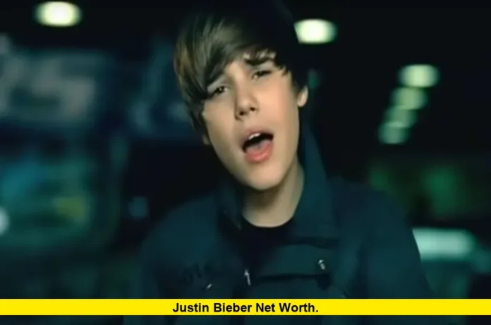 Justin Bieber Net Worth