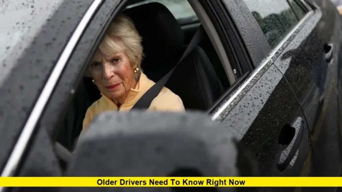 Older Drivers Need to Know Right Now Older Drivers Need to Know Right Now
