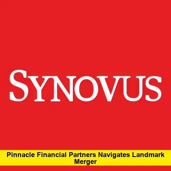 Pinnacle Financial Partners Navigates Landmark Merger