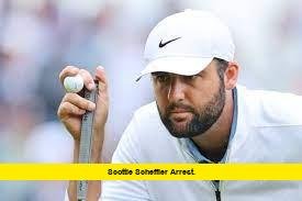 Scottie Scheffler Arrest