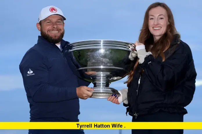 Tyrrell Hatton wife . Tyrrell Hatton wife
