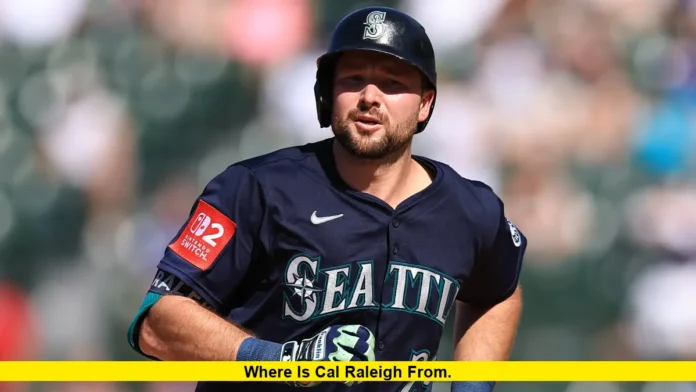 Where Is Cal Raleigh From