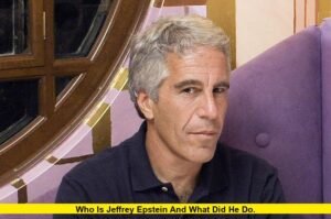 Who is Jeffrey Epstein and What Did He Do
