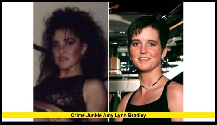Crime Junkie Amy Lynn Bradley