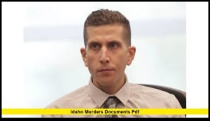 idaho murders documents pdf: Shocking New Revelations in Kohberger Case