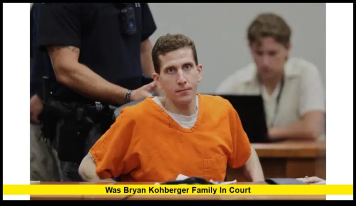 was bryan kohberger family in court