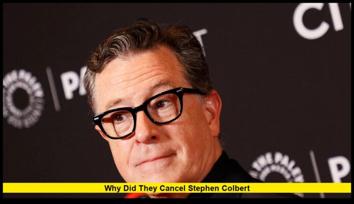 why did they cancel stephen colbert