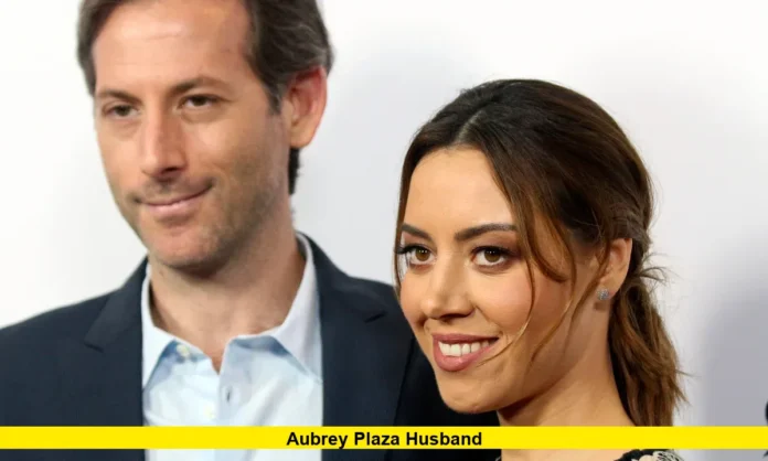 Aubrey Plaza Husband Aubrey Plaza Husband
