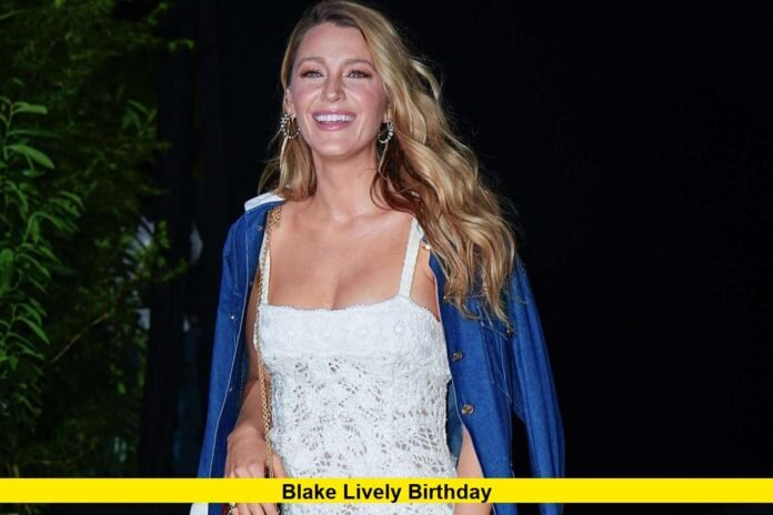 Blake Lively Birthday