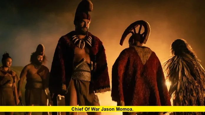 Chief of War Jason Momoa
