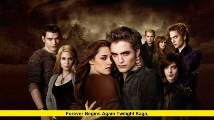 Forever Begins Again Twilight Saga