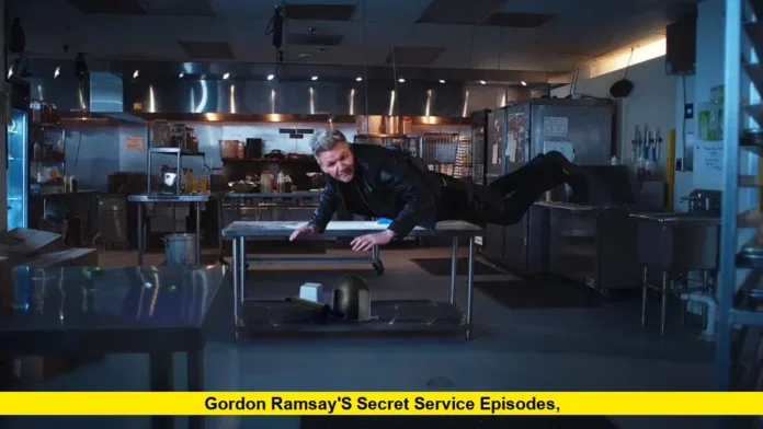 Gordon Ramsay's Secret Service Episodes