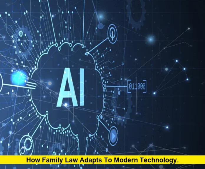 How family law adapts to modern technology