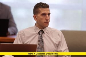 Hundreds of Idaho 4 Unsealed Documents Reveal Disturbing New Details