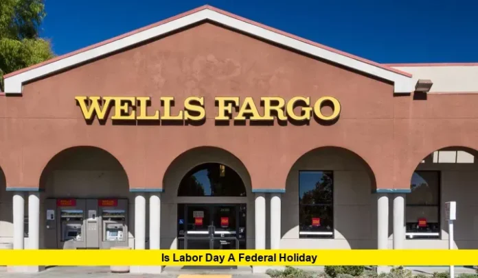 Is Labor Day a federal holiday