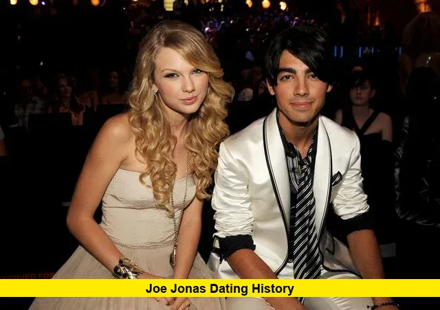 Joe Jonas Dating History