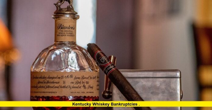 Kentucky Whiskey Bankruptcies