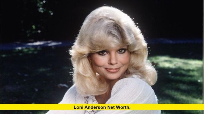 Loni Anderson Net Worth