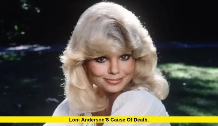 Loni Anderson's cause of death