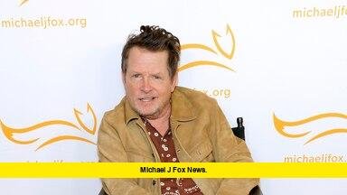 Michael J Fox news
