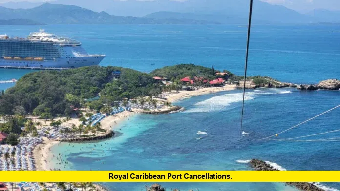 Royal Caribbean Port Cancellations