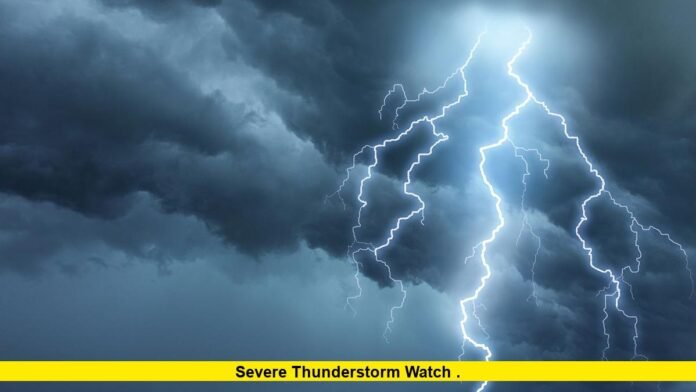 Severe thunderstorm watch . Severe thunderstorm watch