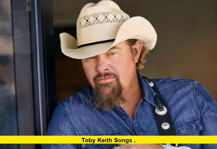 Toby Keith songs