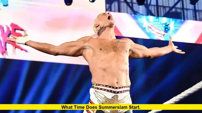 What Time Does SummerSlam Start