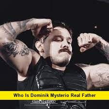 Who Is Dominik Mysterio Real Father