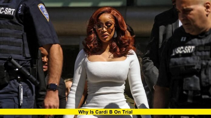 Why is Cardi B on trial