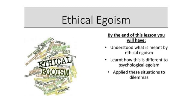 how you would analyze an ethical dilemma using ethical egoism? how you would analyze an ethical dilemma using ethical egoism?