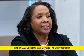 fate of U.S. economy may lie with the Supreme Court