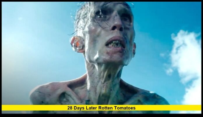 28 Days Later Rotten Tomatoes 28 Days Later Rotten Tomatoes