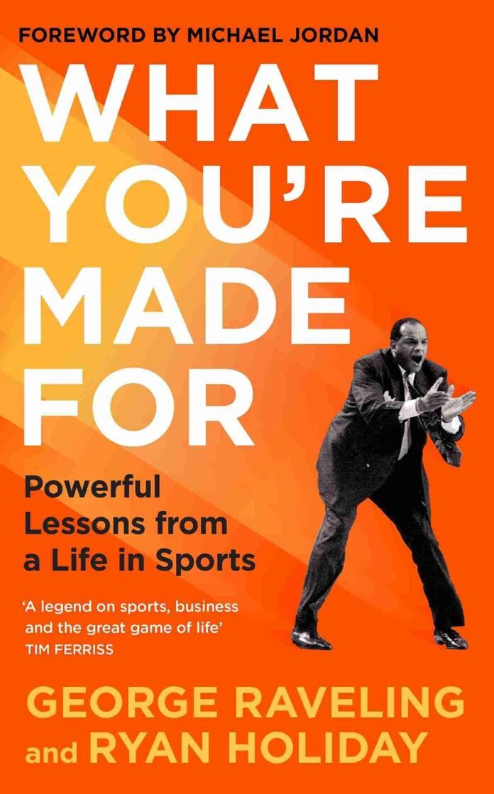 What You’re Made For George Raveling