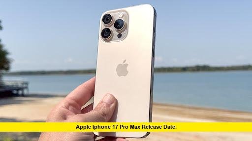 Apple iPhone 17 Pro Max release date